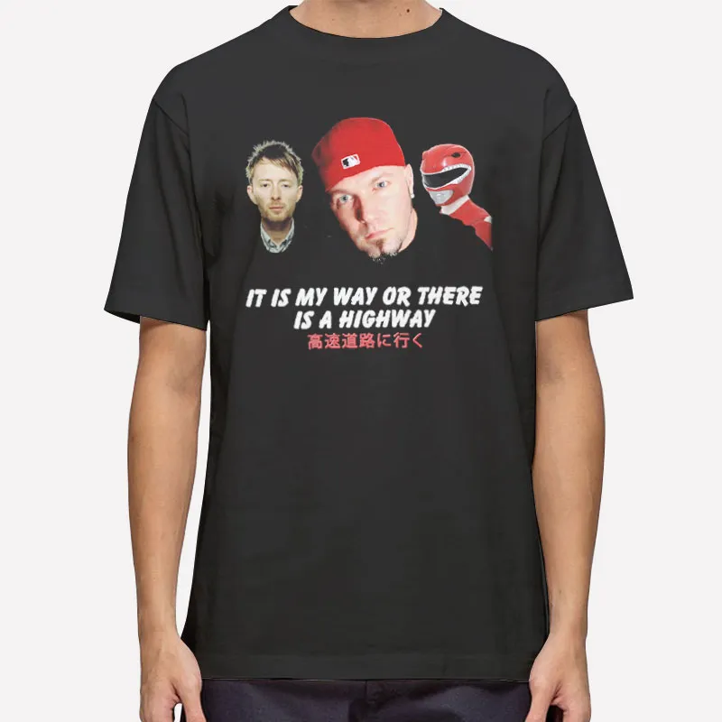 Funny It Is My Way Or There Is A Highway T Shirt