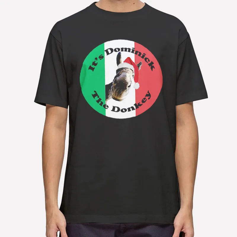 Funny Italian It's Dominick The Donkey Shirt
