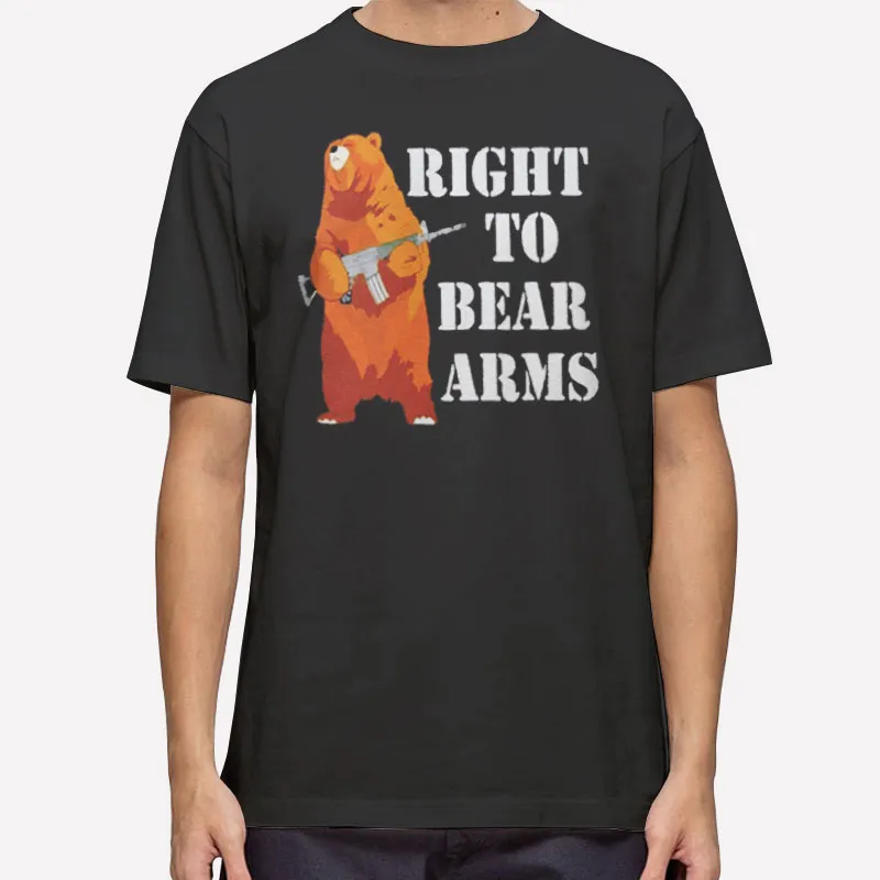 Funny Right To Bear Arms T Shirt