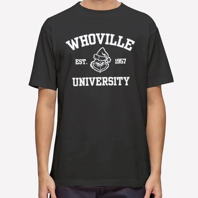 Grinch Christmas University Whoville Shirts