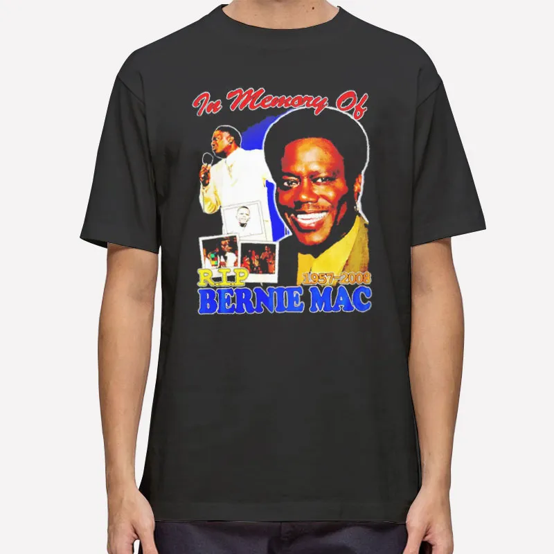 In Memory Of Rip Bernie Mac T Shirt