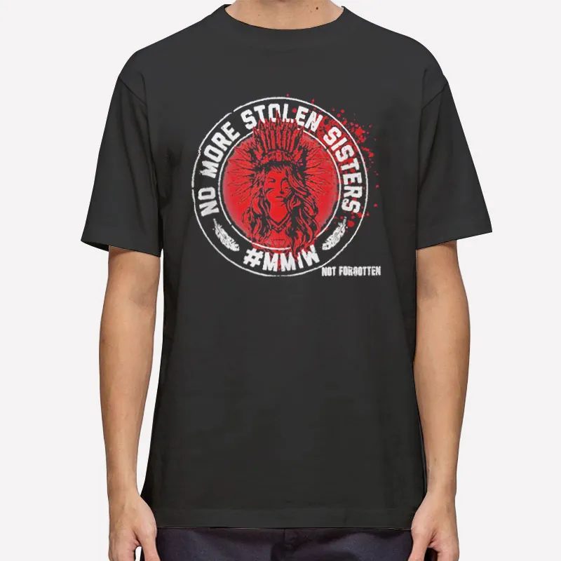 Missing And Murdered Indigenous Women Native Mmiw Shirt
