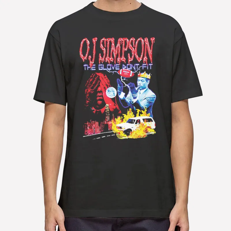 The Glove Don't Fit Oj Simpson T Shirt