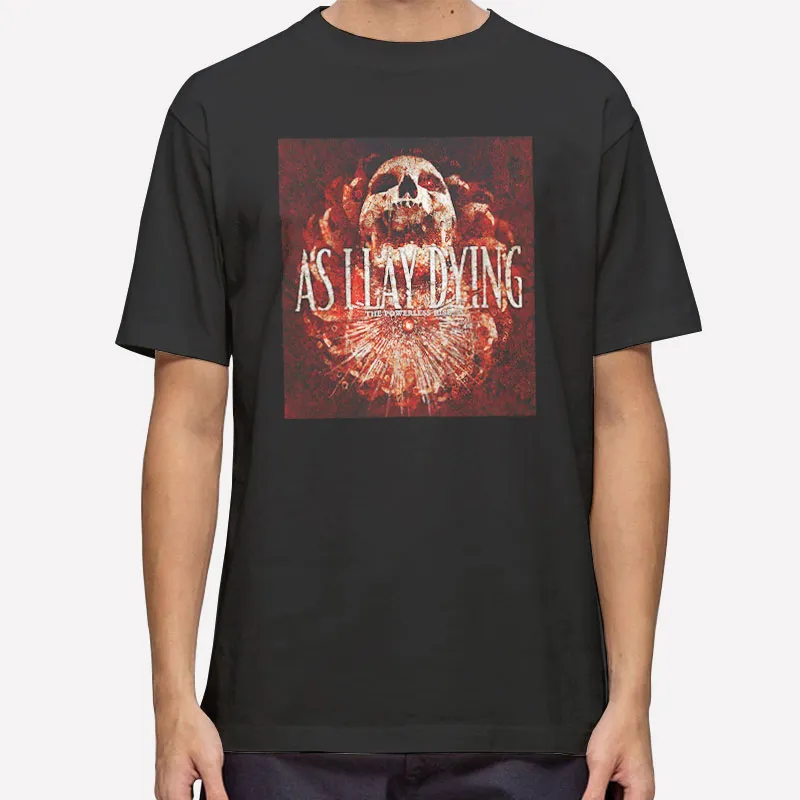 The Powerless Rise As I Lay Dying Shirt