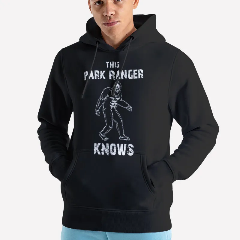Unisex Hoodie Black Funny Bigfoot Sasquatch Park Ranger Shirt