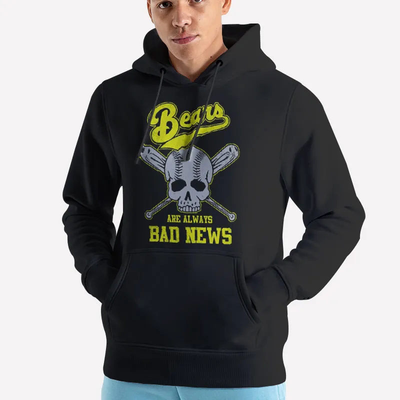 Unisex Hoodie Black Funny Skull Always Bad News Bears T Shirt
