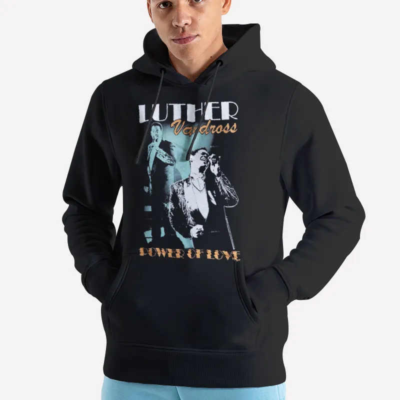Unisex Hoodie Black Power Of Love Luther Vandross T Shirt