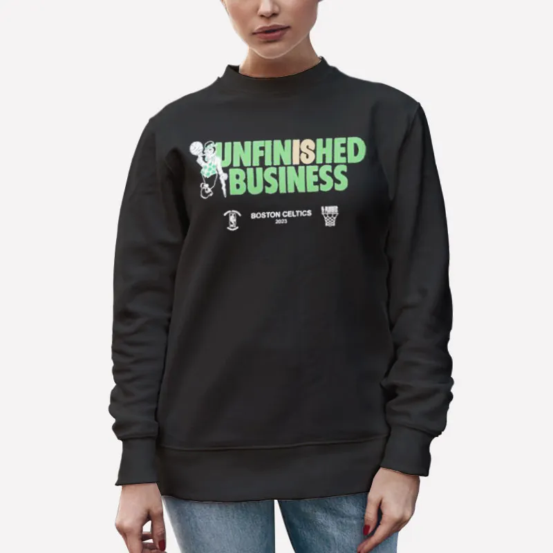 Unisex Sweatshirt Black Boston Unfinished Business Celtics Shirt