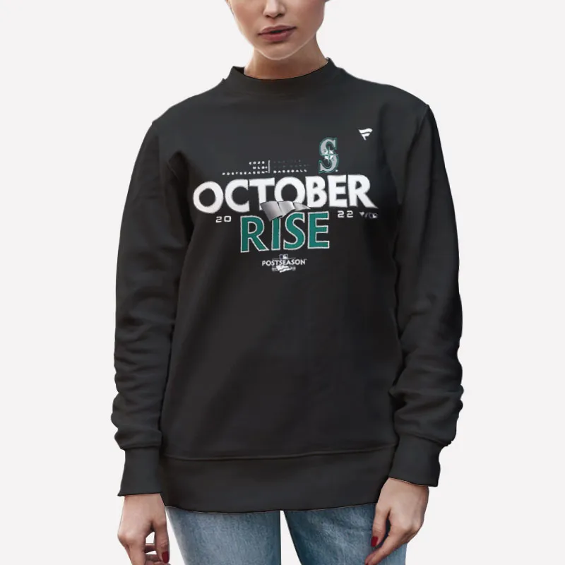 Unisex Sweatshirt Black Funny Seattle Mariners October Rise Shirt