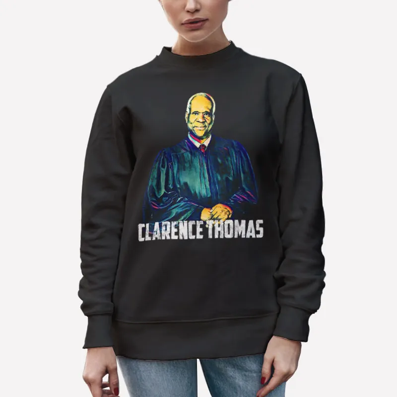 Unisex Sweatshirt Black Supreme Court Justices Clarence Thomas Shirts
