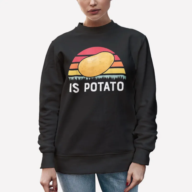 Unisex Sweatshirt Black Vintage Retro Stephen Colbert Is Potato Shirt