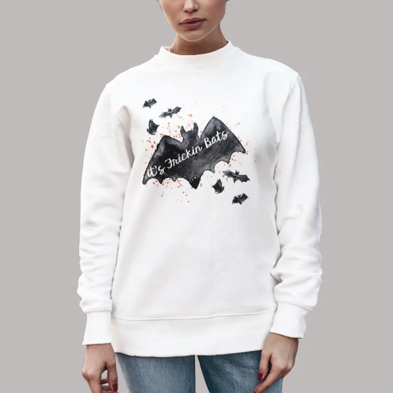 Unisex Sweatshirt White Funny Its Frickin Bats Shirt