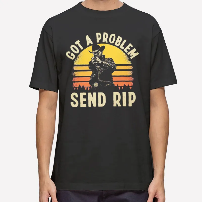 Vintage Got A Problem Send Rip Kayce Dutton Shirts