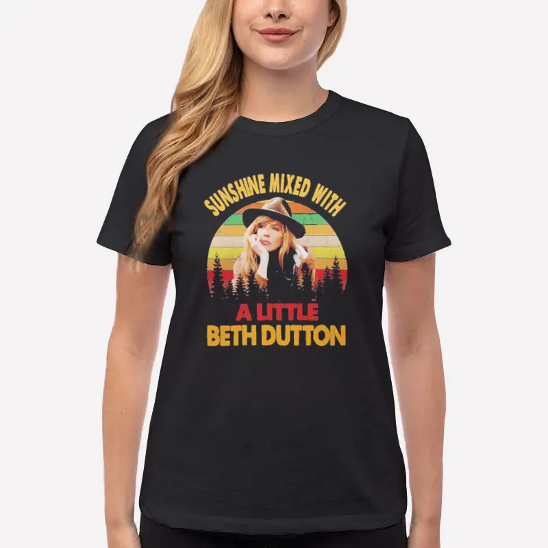 Women T Shirt Black Vintage Sunshine Mixed With A Little Beth Dutton Sweatshirt