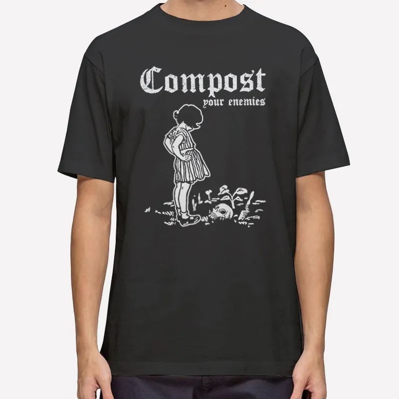 Funny Compost Your Enemies T Shirt