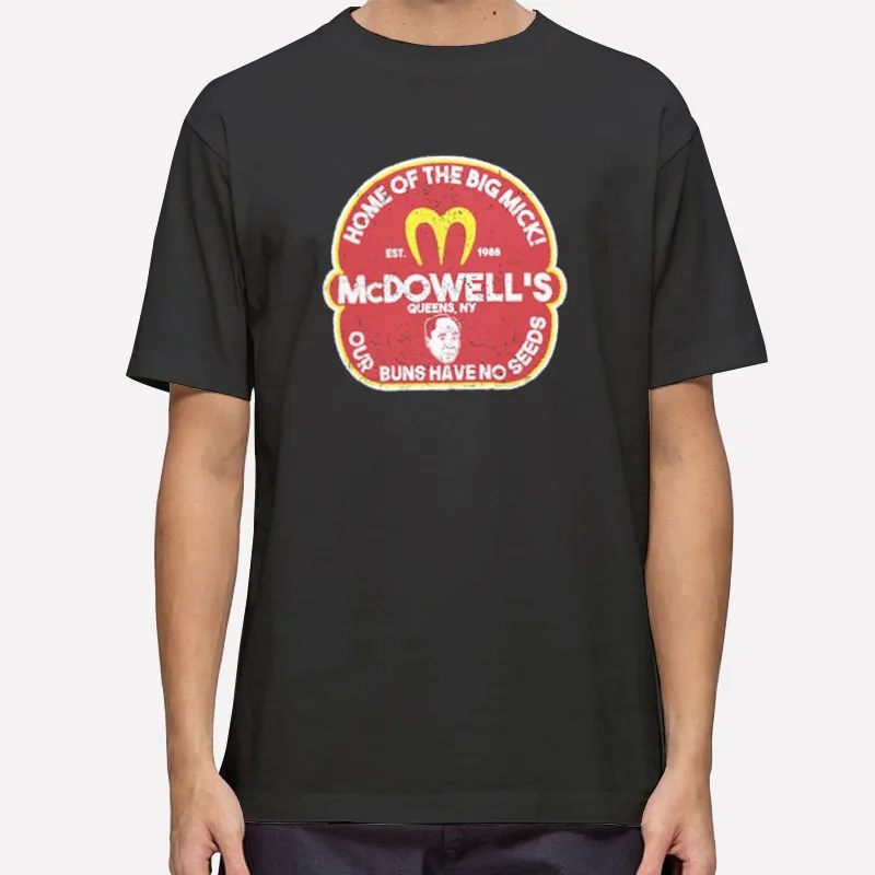 Home Of The Big Mick Mcdowells Shirt