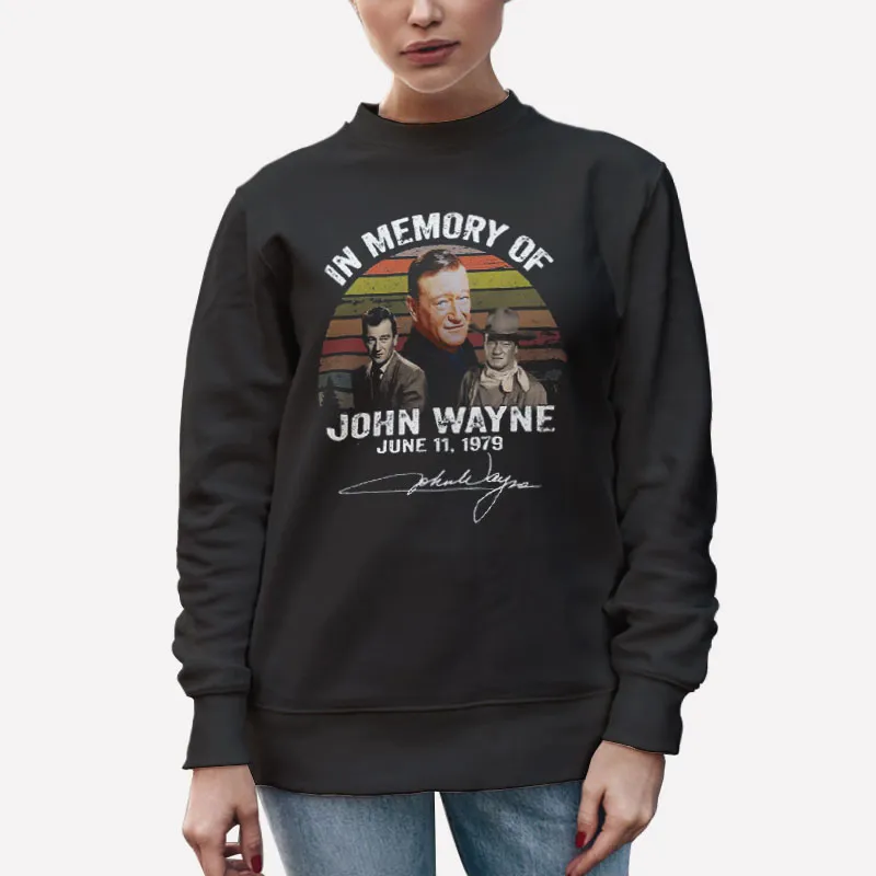 In Memory Of John Wayne Sweatshirt