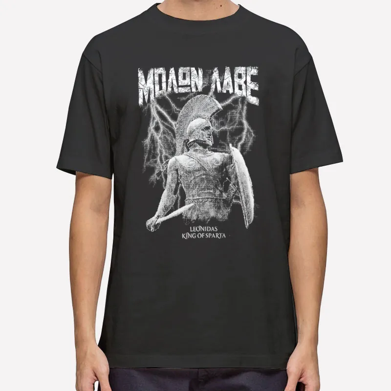 King Leonidas Molon Labe Shirts