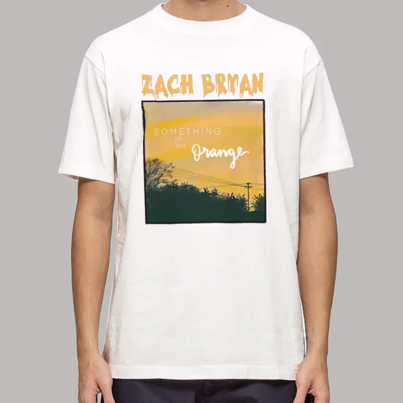 Mens T Shirt White Something In The Orange Zach Bryan Sweatshirts