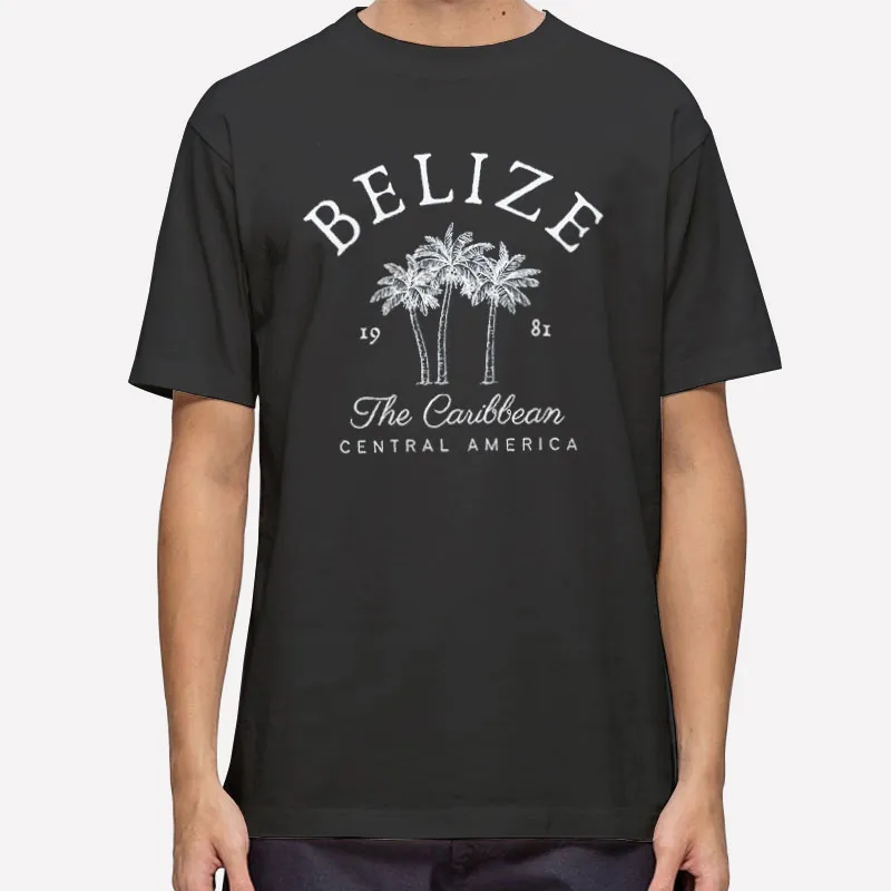 The Caribbean Central America Belize Shirt