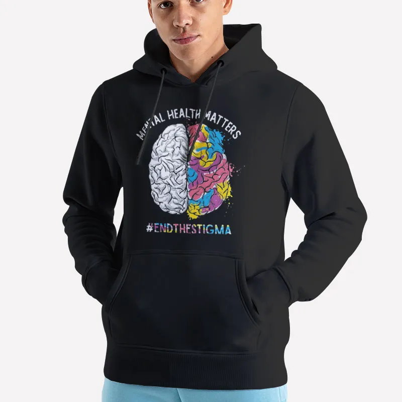 Unisex Hoodie Black End The Stigma Awareness Month Mental Health Matters Sweatshirt