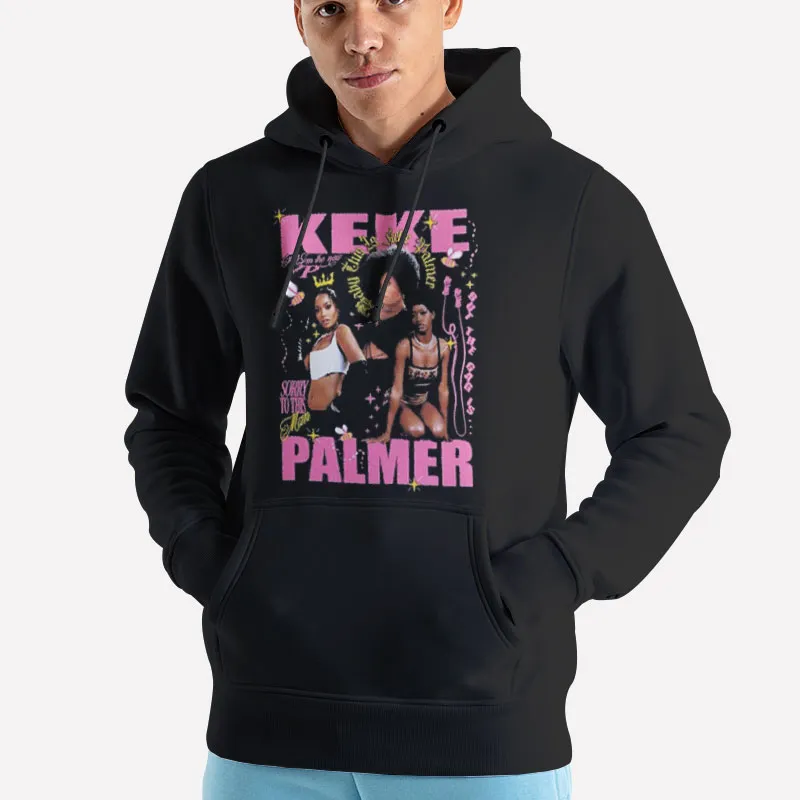 Unisex Hoodie Black Sorry To This Man Keke Palmer Shirt