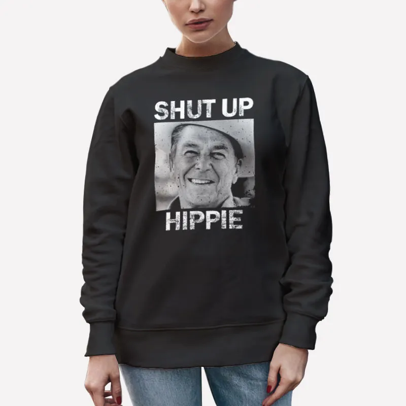 Unisex Sweatshirt Black Funny Shut Up Hippie T Shirt
