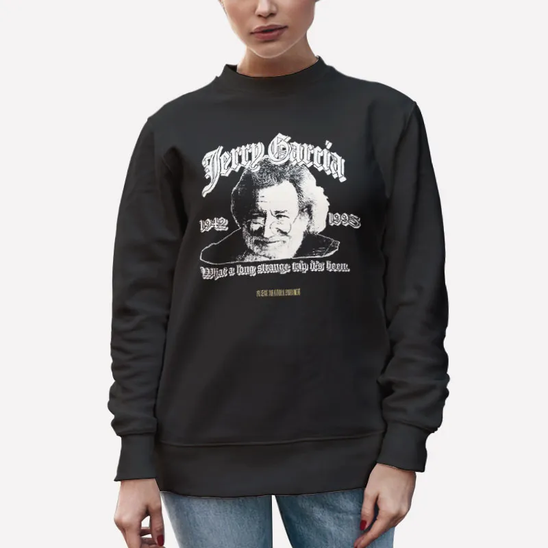 What A Long Strage Jerry Garcia Sweatshirt
