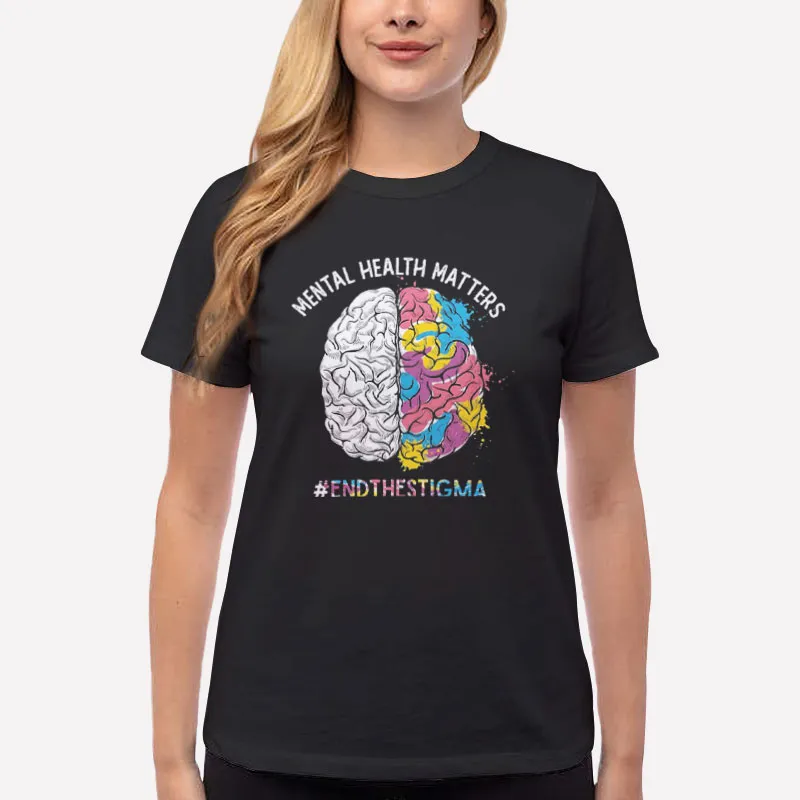 Women T Shirt Black End The Stigma Awareness Month Mental Health Matters Sweatshirt