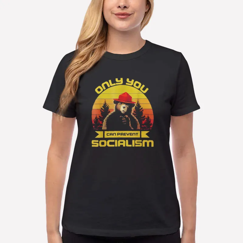 Women T Shirt Black Funny Bear Only You Can Prevent Socialism Shirt