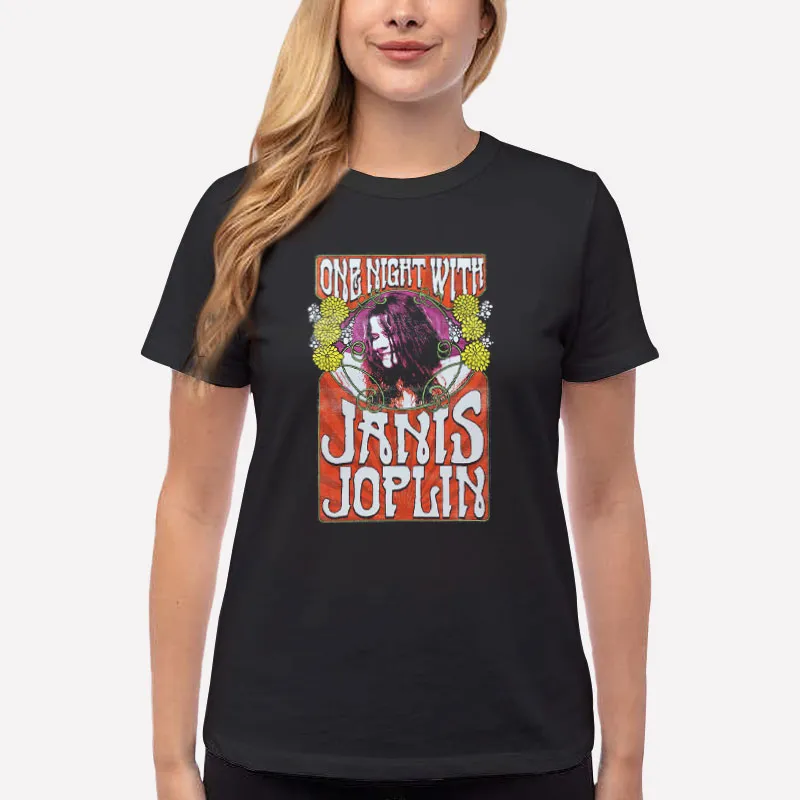 Women T Shirt Black One Night With Janis Joplin Sweatshirt