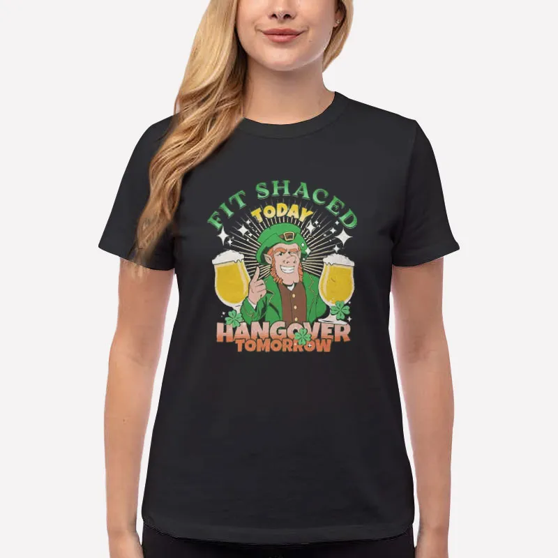 Women T Shirt Black Funny Drinking St Patricks Day Fit Shaced Shirt