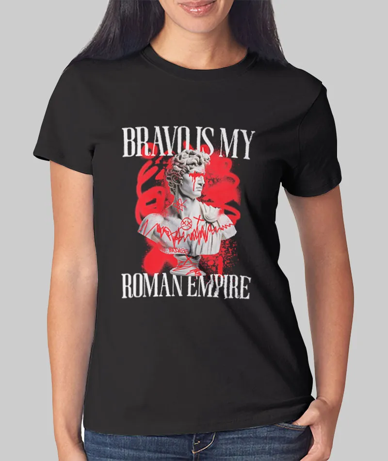 Women T Shirt Bravo Is My Roman Empire Shirt