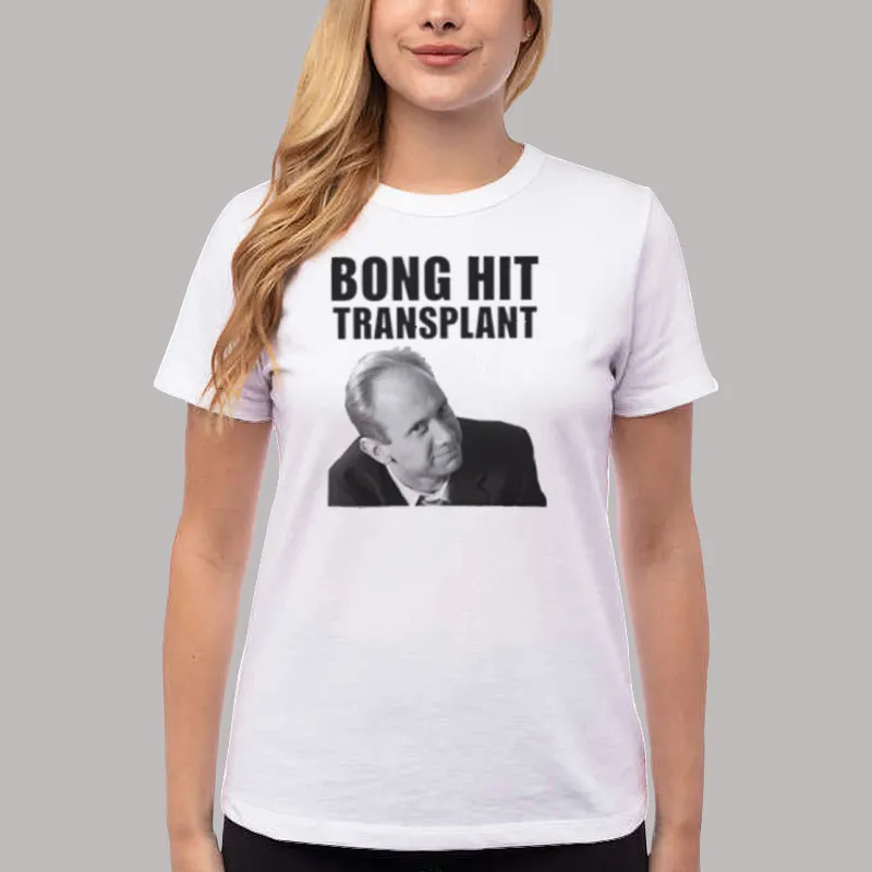 Bong Hit Transplant Tom Myers Shirt