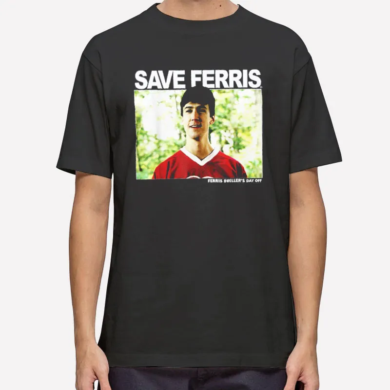 Bueller Cameron Save Ferris Shirt