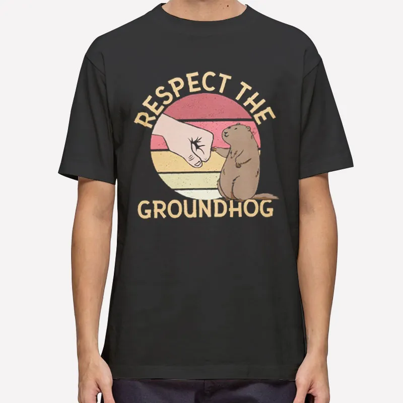 Respect The Groundhog Woodchuck Shirt