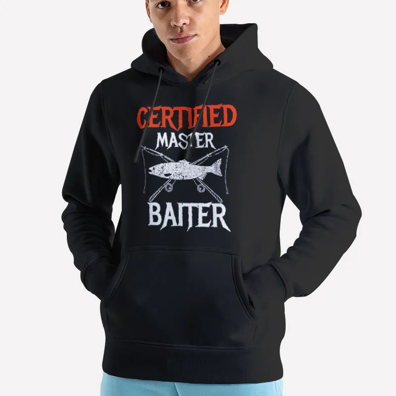 Unisex Hoodie Black Funny Certified Master Baiter Shirt