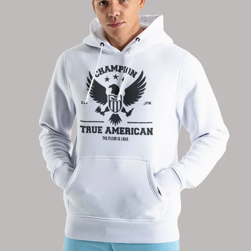 Unisex Hoodie White The Floor Is Lava True American Sweatshirt