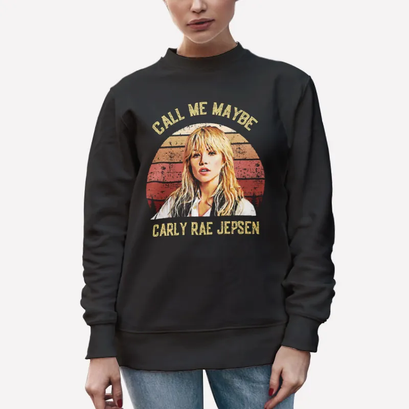 Unisex Sweatshirt Black Call Me Maybe Carly Rae Jepsen Shirt