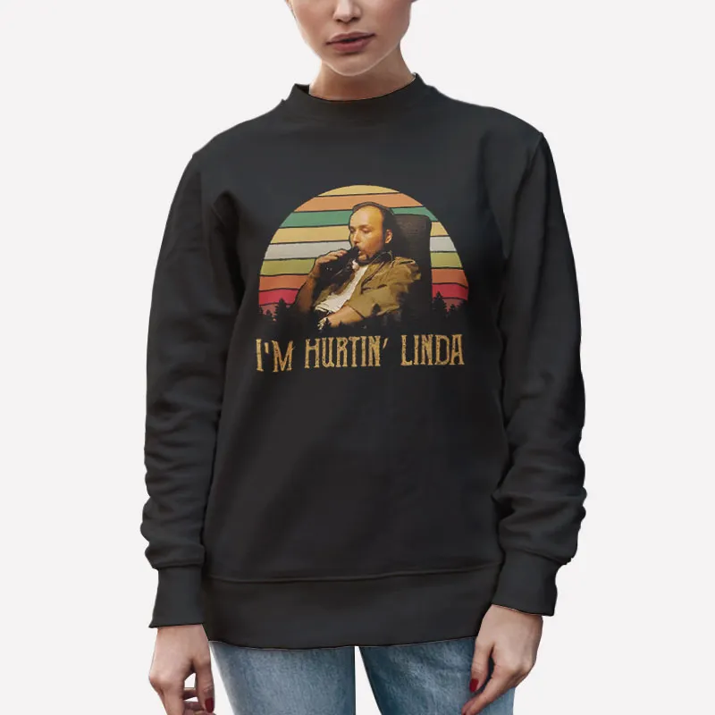 Unisex Sweatshirt Black Retro Vintage I'm Hurtin' Linda T Shirt