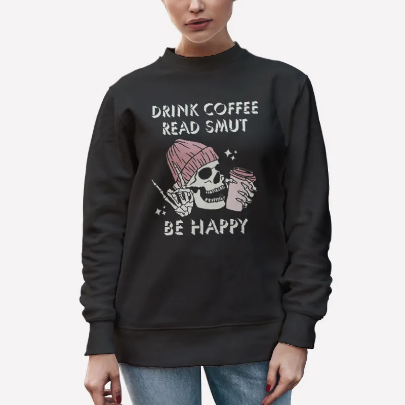 Unisex Sweatshirt Black Smut Reader Spicy Book Reading And Coffee Shirt