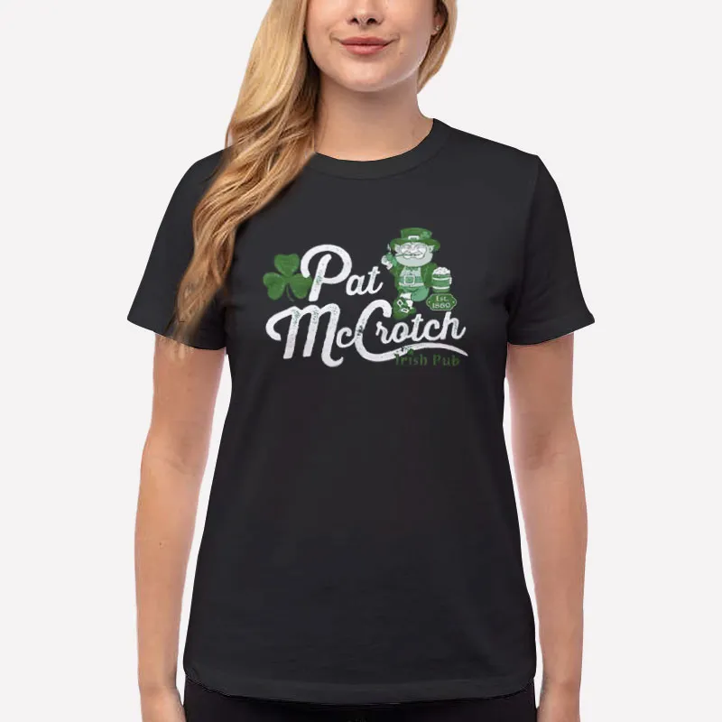 Women T Shirt Black Irish Pub Pat Mccrotch Shirt