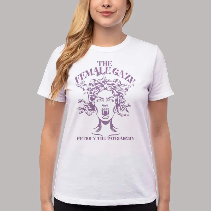 Women T Shirt White The Female Gaze Petrify The Patriarchy Feminist Witch Shirt