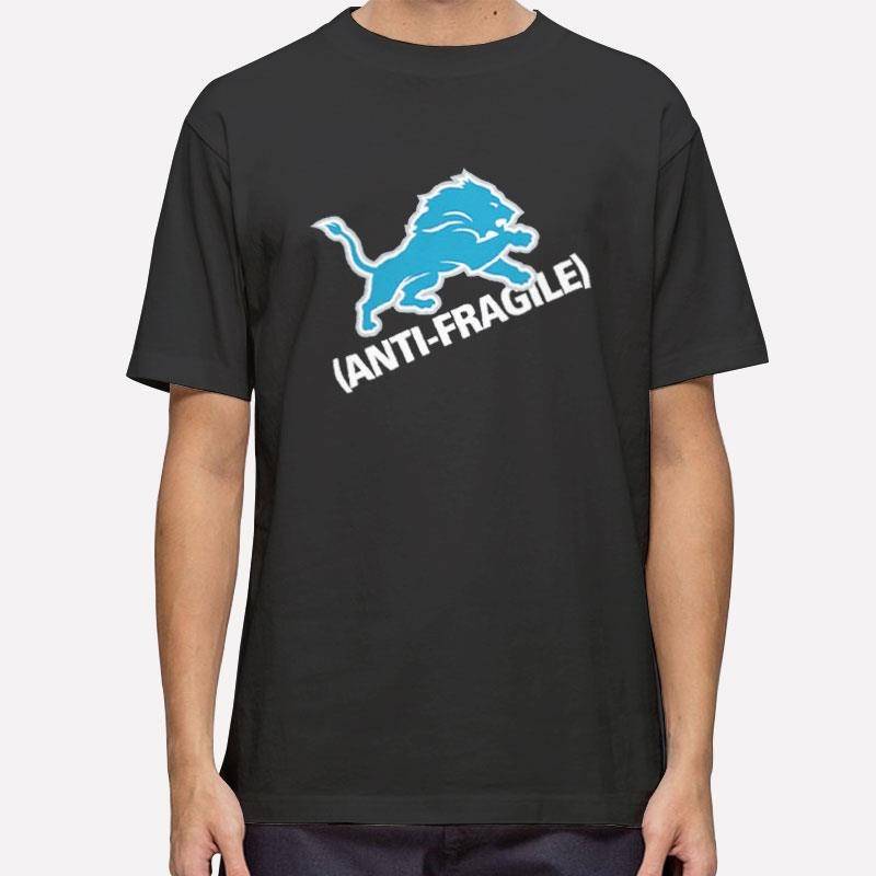 Detroit Lions Anti Fragile Shirt