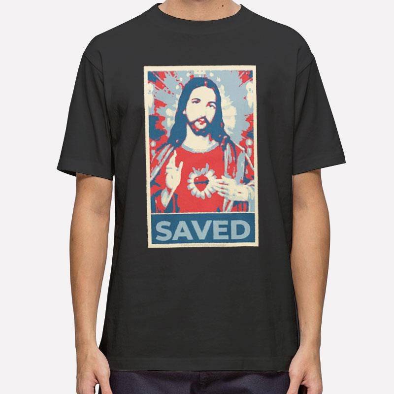 Jesus Saved Christian Religious Born Again Shirt