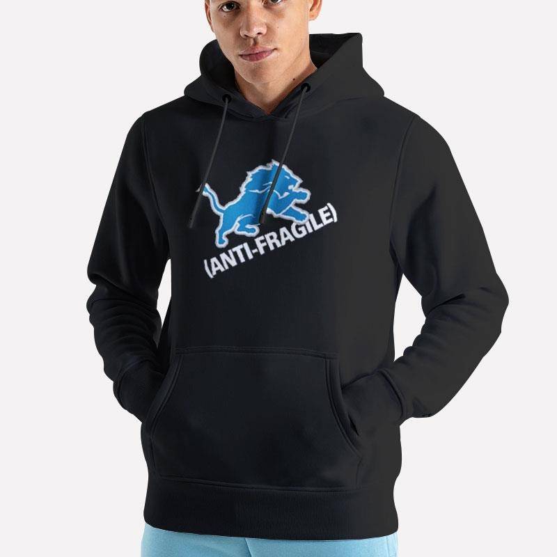 Unisex Hoodie Black Detroit Lions Anti Fragile Shirt