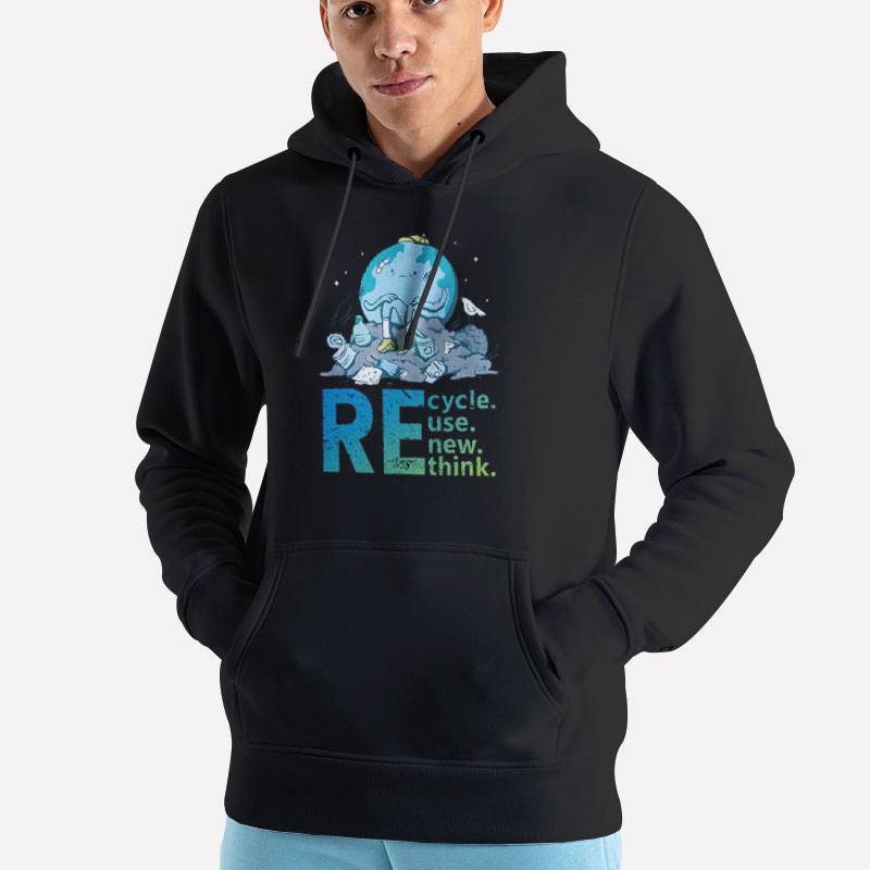 Unisex Hoodie Black Recycle Reuse Renew Rethink Earth Day Activism T Shirt