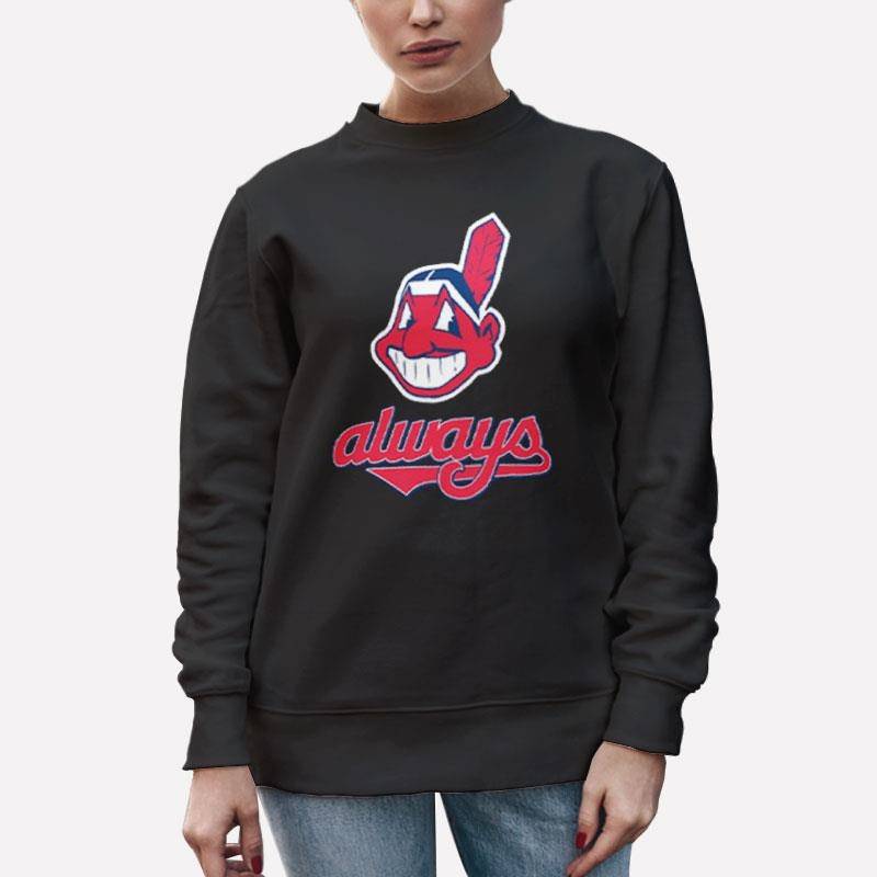 Unisex Sweatshirt Black Cleveland Indians Always Chief Wahoo T Shirt