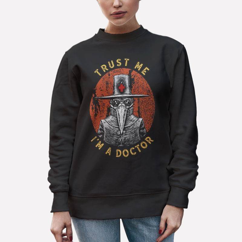 Unisex Sweatshirt Black Funny Trust Me I'm A Doctor Crow T Shirt