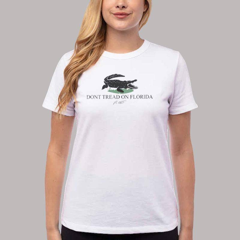 Women T Shirt White Don’t Tread On Florida Alligators Pro Freedom Shirt